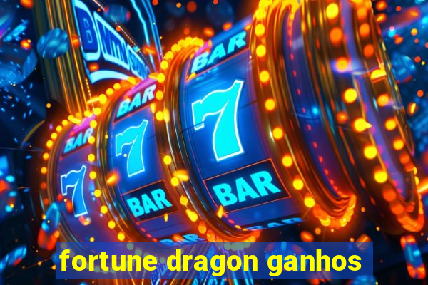 fortune dragon ganhos